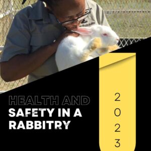 Health and Safety in a Rabbitry Health and Safety in a Rabbitry